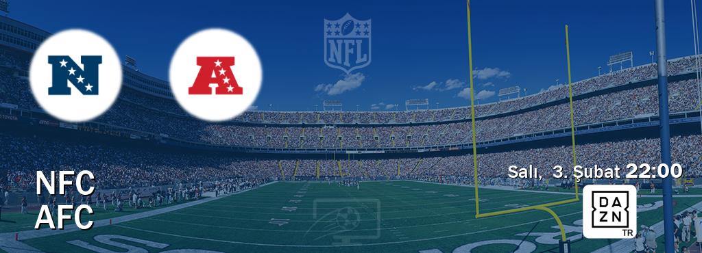 Karşılaşma NFC - AFC DAZN'den canlı yayınlanacak (Salı,  3. Şubat  22:00).
