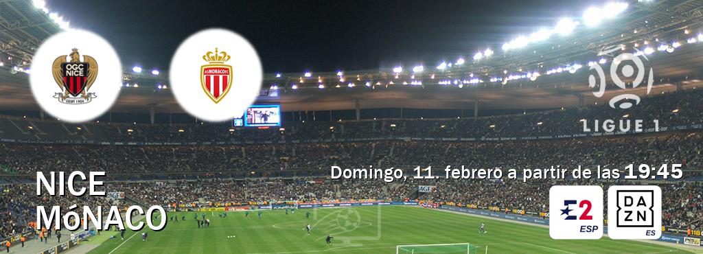 El partido entre Nice y Mónaco será retransmitido por Eurosport 2 y DAZN España (domingo, 11. febrero a partir de las  19:45).
