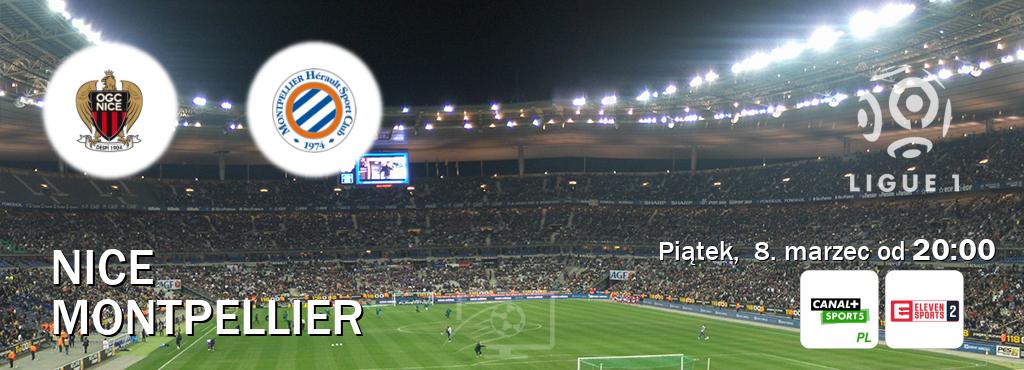 Gra między Nice i Montpellier transmisja na żywo w Canal+ Sport 5 i Eleven Sports 2 (piątek,  8. marzec od  20:00).