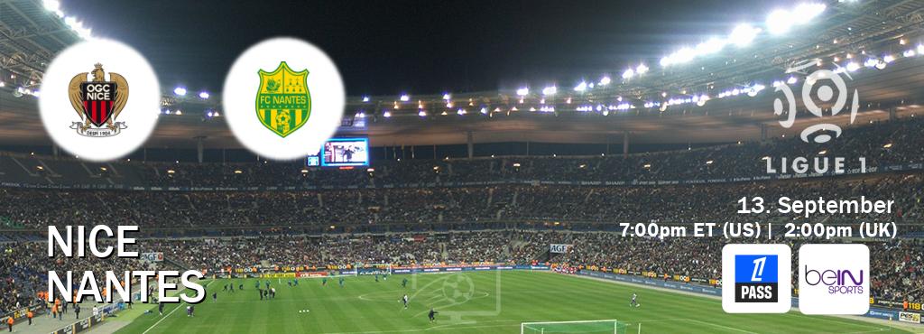 You can watch game live between Nice and Nantes on Ligue 1 Pass(UK) and beIN SPORTS USA(US). You can watch game live between Nice and Nantes on Ligue 1 Pass(UK) and beIN SPORTS USA(US).