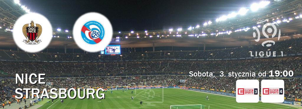 Gra między Nice i Strasbourg transmisja na żywo w Eleven Sports 3 i Eleven Sports 4 (sobota,  3. stycznia od  19:00).