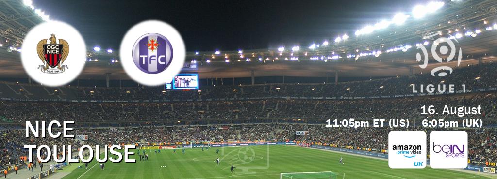 You can watch game live between Nice and Toulouse on Amazon Prime Video UK(UK) and beIN SPORTS USA(US).