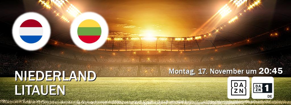 Das Spiel zwischen Niederland und Litauen wird am Montag, 17. November um  20:45, live vom DAZN und DAZN 1 Deutschland übertragen.