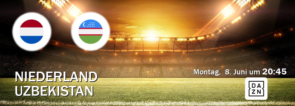 Das Spiel zwischen Niederland und Uzbekistan wird am Montag,  8. Juni um  20:45, live vom DAZN übertragen.