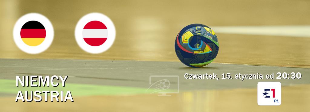 Gra między Niemcy i Austria transmisja na żywo w Eurosport (czwartek, 15. stycznia od 20:30). Gra między Niemcy i Austria transmisja na żywo w Eurosport (czwartek, 15. stycznia od 20:30).