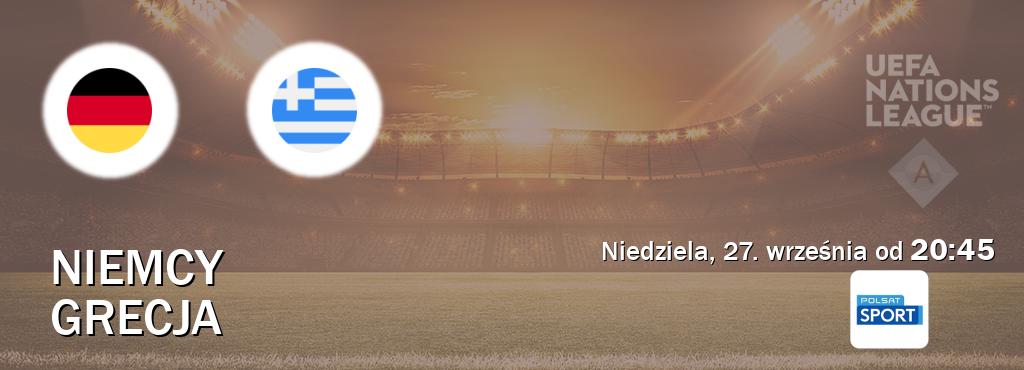 Gra między Niemcy i Grecja transmisja na żywo w Polsat Sport (niedziela, 27. września od 20:45). Gra między Niemcy i Grecja transmisja na żywo w Polsat Sport (niedziela, 27. września od 20:45).
