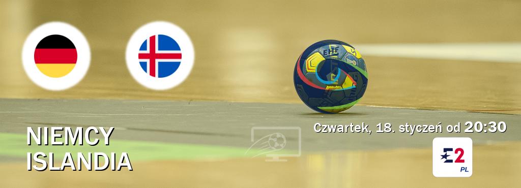 Gra między Niemcy i Islandia transmisja na żywo w Eurosport 2 (czwartek, 18. styczeń od  20:30).