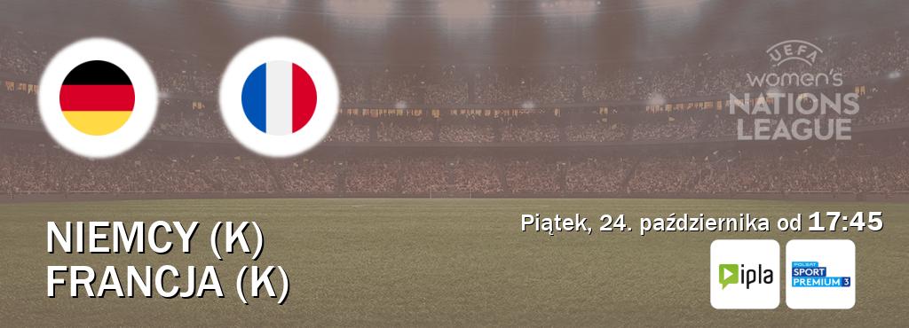 Gra między Niemcy (K) i Francja (K) transmisja na żywo w IPLA i Polsat Sport Premium 3 (piątek, 24. października od 17:45). Gra między Niemcy (K) i Francja (K) transmisja na żywo w IPLA i Polsat Sport Premium 3 (piątek, 24. października od 17:45).