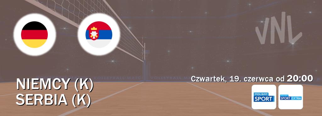 Gra między Niemcy (K) i Serbia (K) transmisja na żywo w Polsat Sport i Polsat Sport Extra (czwartek, 19. czerwca od  20:00).