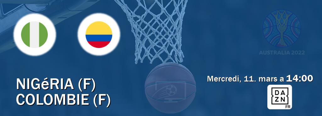 Match entre Nigéria (F) et Colombie (F) en direct à la DAZN (mercredi, 11. mars a  14:00).