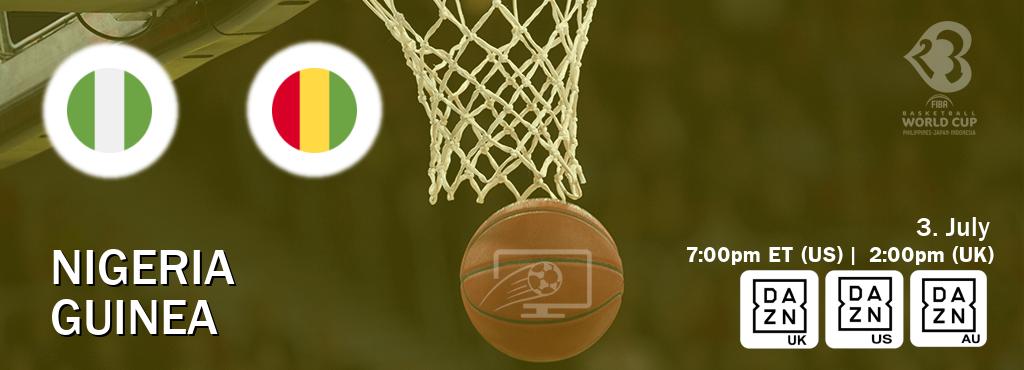 You can watch game live between Nigeria and Guinea on DAZN UK(UK), DAZN(US), DAZN(AU).