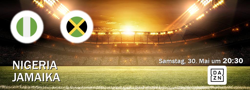 Das Spiel zwischen Nigeria und Jamaika wird am Samstag, 30. Mai um  20:30, live vom DAZN übertragen.