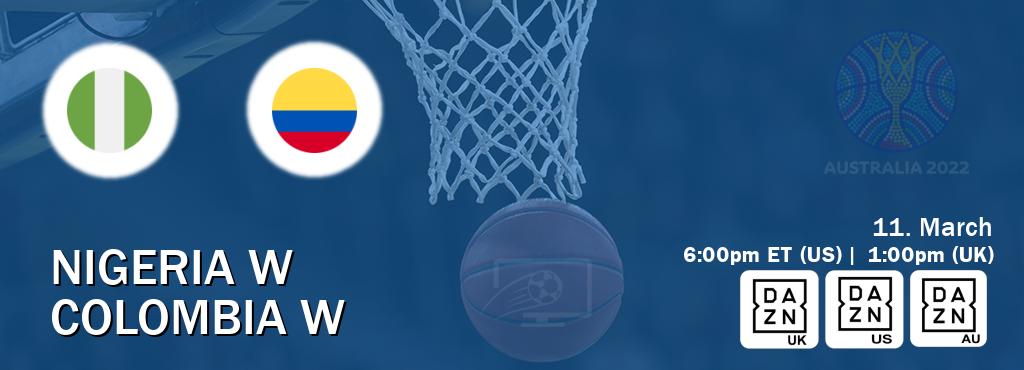 You can watch game live between Nigeria W and Colombia W on DAZN UK(UK), DAZN(US), DAZN(AU).