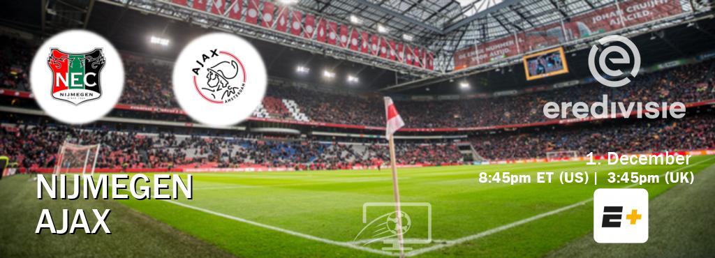 You can watch game live between Nijmegen and Ajax on ESPN+(US).