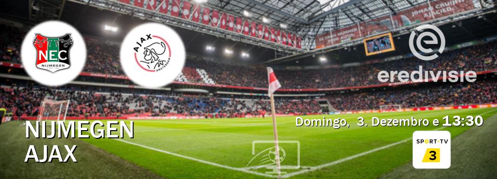 Jogo entre Nijmegen e Ajax tem emissão Sport TV 3 (Domingo,  3. Dezembro e  13:30).