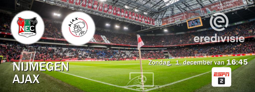 Wedstrijd tussen Nijmegen en Ajax live op tv bij ESPN 2 (zondag,  1. december van  16:45).