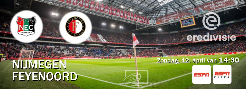 Wedstrijd tussen Nijmegen en Feyenoord live op tv bij ESPN 1, ESPN Extra (zondag, 12. april van  14:30).
