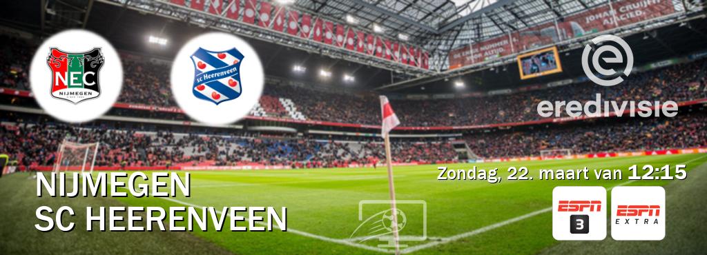 Wedstrijd tussen Nijmegen en SC Heerenveen live op tv bij ESPN 3, ESPN Extra (zondag, 22. maart van 12:15). Wedstrijd tussen Nijmegen en SC Heerenveen live op tv bij ESPN 3, ESPN Extra (zondag, 22. maart van 12:15).