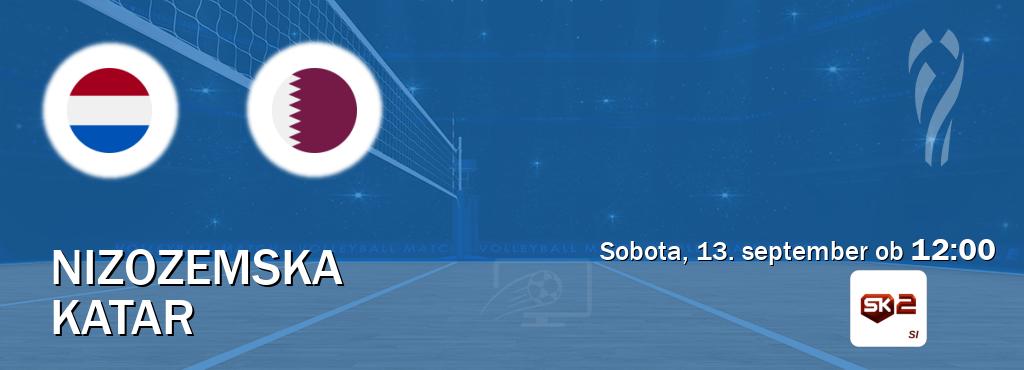 Prenos tekme med Nizozemska in Katar v živo na Sportklub 2 (sobota, 13. september ob 12:00 uri). Prenos tekme med Nizozemska in Katar v živo na Sportklub 2 (sobota, 13. september ob 12:00 uri).