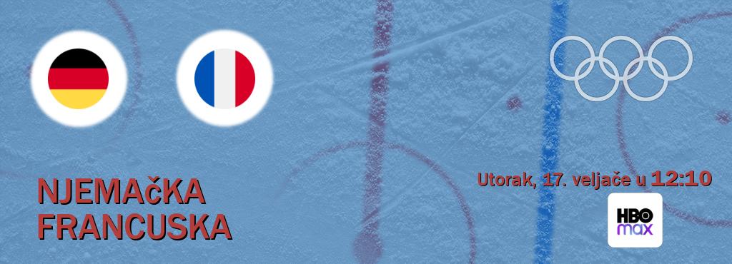 Izravni prijenos utakmice Njemačka i Francuska pratite uživo na HBO Max (utorak, 17. veljače u  12:10).