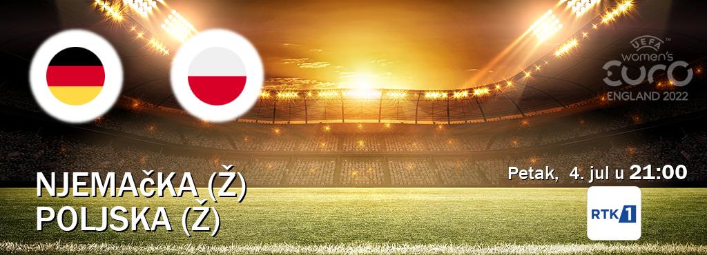 Izravni prijenos utakmice Njemačka (Ž) i Poljska (Ž) pratite uživo na RTK 1 (petak,  4. jul u  21:00).