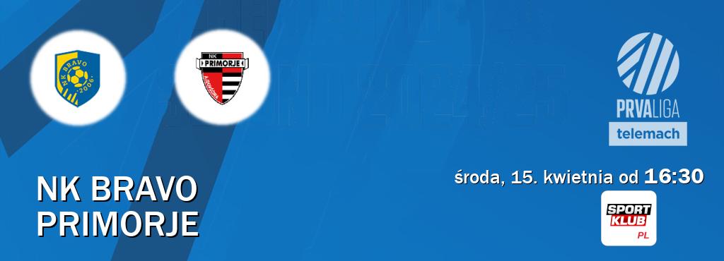 Gra między NK Bravo i Primorje transmisja na żywo w Sportklub (środa, 15. kwietnia od  16:30).