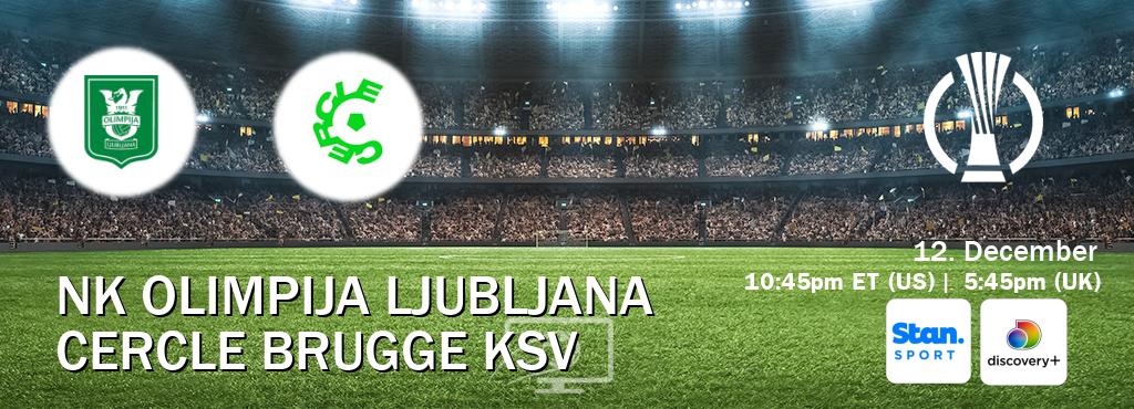 You can watch game live between NK Olimpija Ljubljana and Cercle Brugge KSV on Stan Sport(AU) and Discovery +(UK).