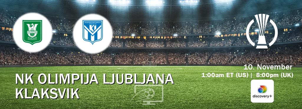 You can watch game live between NK Olimpija Ljubljana and Klaksvik on Discovery +(UK).