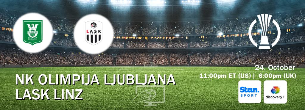 You can watch game live between NK Olimpija Ljubljana and LASK Linz on Stan Sport(AU) and Discovery +(UK).