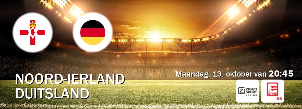 Wedstrijd tussen Noord-Ierland en Duitsland live op tv bij Ziggo Sport 3, Eleven Sports 2 (maandag, 13. oktober van 20:45). Wedstrijd tussen Noord-Ierland en Duitsland live op tv bij Ziggo Sport 3, Eleven Sports 2 (maandag, 13. oktober van 20:45).