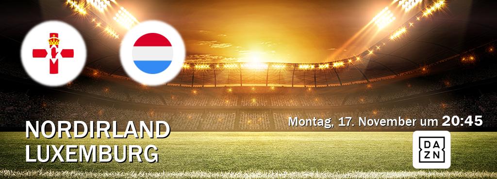 Das Spiel zwischen Nordirland und Luxemburg wird am Montag, 17. November um 20:45, live vom DAZN übertragen. Das Spiel zwischen Nordirland und Luxemburg wird am Montag, 17. November um 20:45, live vom DAZN übertragen.