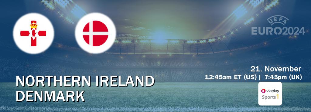 You can watch game live between Northern Ireland and Denmark on Viaplay Sports 1(UK).