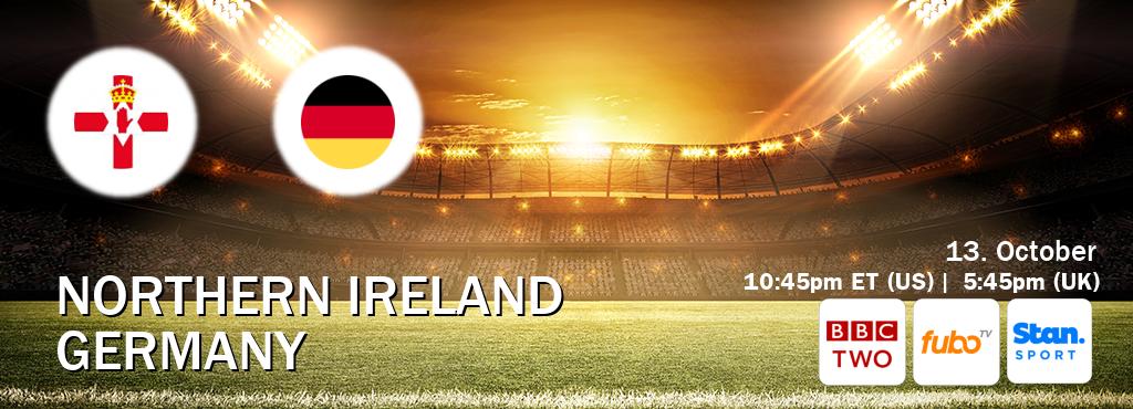 You can watch game live between Northern Ireland and Germany on BBC Two(UK), fuboTV(US), Stan Sport(AU). You can watch game live between Northern Ireland and Germany on BBC Two(UK), fuboTV(US), Stan Sport(AU).