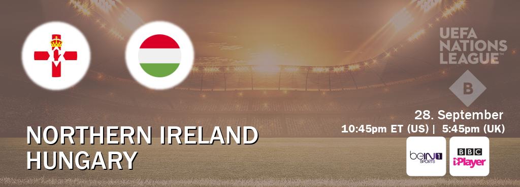 You can watch game live between Northern Ireland and Hungary on beIN SPORTS 1(AU) and BBC iPlayer(UK).