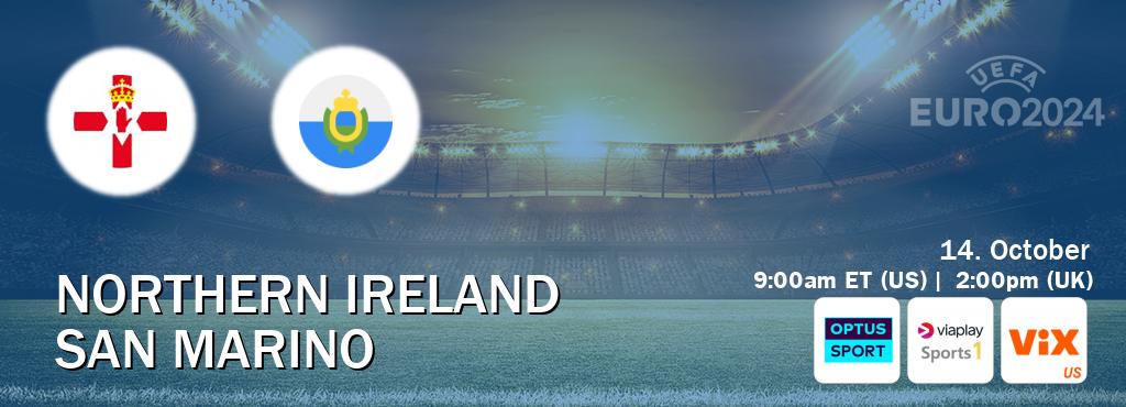 You can watch game live between Northern Ireland and San Marino on Optus sport(AU), Viaplay Sports 1(UK), VIX(US).