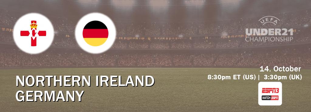 You can watch game live between Northern Ireland U21 and Germany U21 on ESPN3(US).