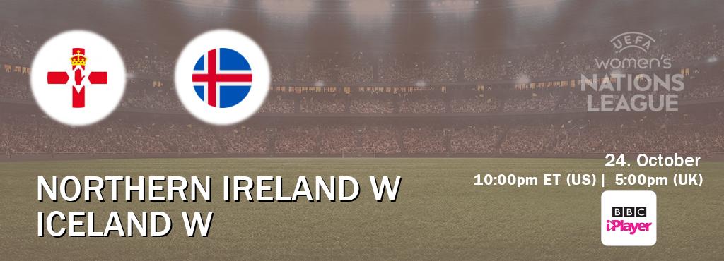 You can watch game live between Northern Ireland W and Iceland W on BBC iPlayer(UK). You can watch game live between Northern Ireland W and Iceland W on BBC iPlayer(UK).