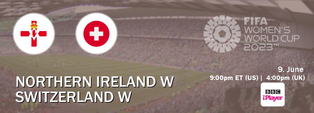 You can watch game live between Northern Ireland W and Switzerland W on BBC iPlayer(UK).