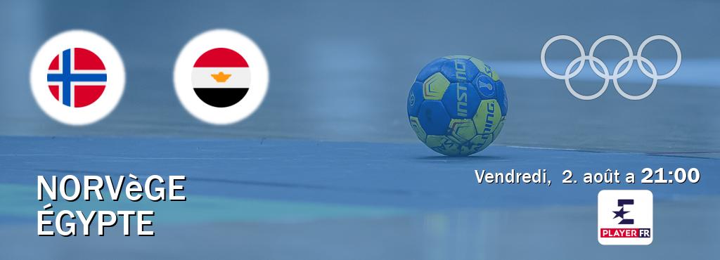 Match entre Norvège et Égypte en direct à la Eurosport Player FR (vendredi,  2. août a  21:00).