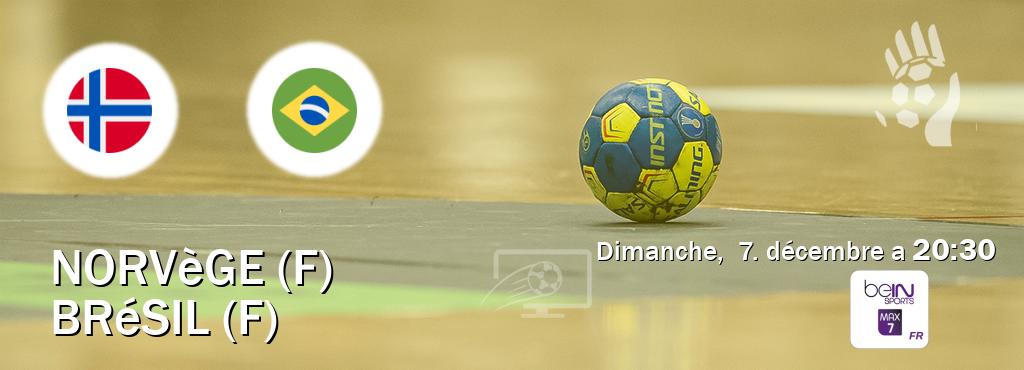 Match entre Norvège (F) et Brésil (F) en direct à la beIN Sports 7 Max (dimanche,  7. décembre a  20:30).