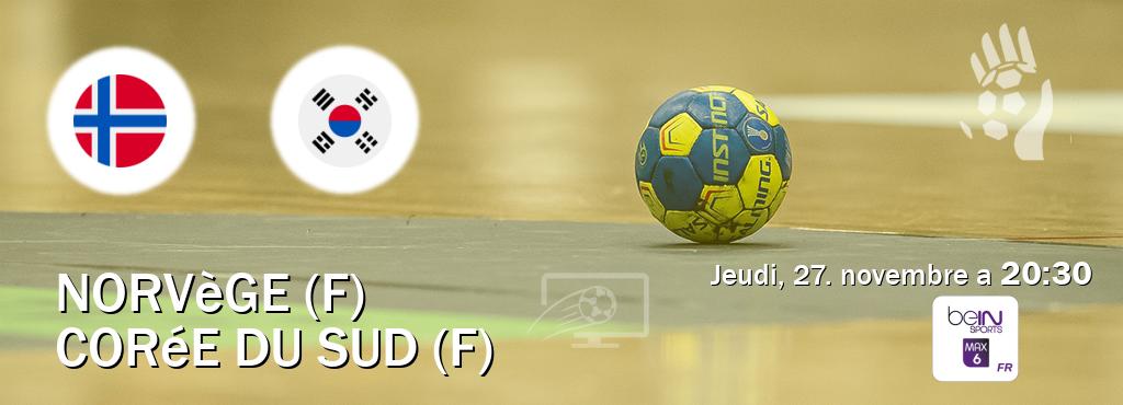 Match entre Norvège (F) et Corée du Sud (F) en direct à la beIN Sports 6 Max (jeudi, 27. novembre a  20:30).
