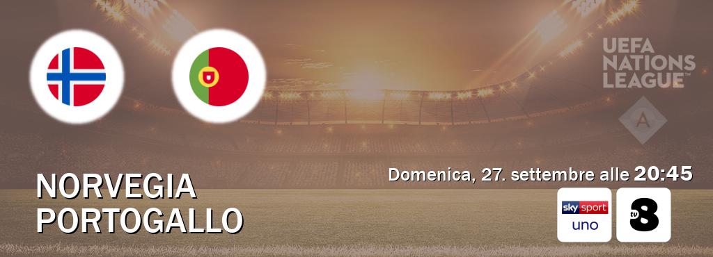 Il match Norvegia - Portogallo sarà trasmesso in diretta TV su Sky Sport Uno e TV8 (ore 20:45)