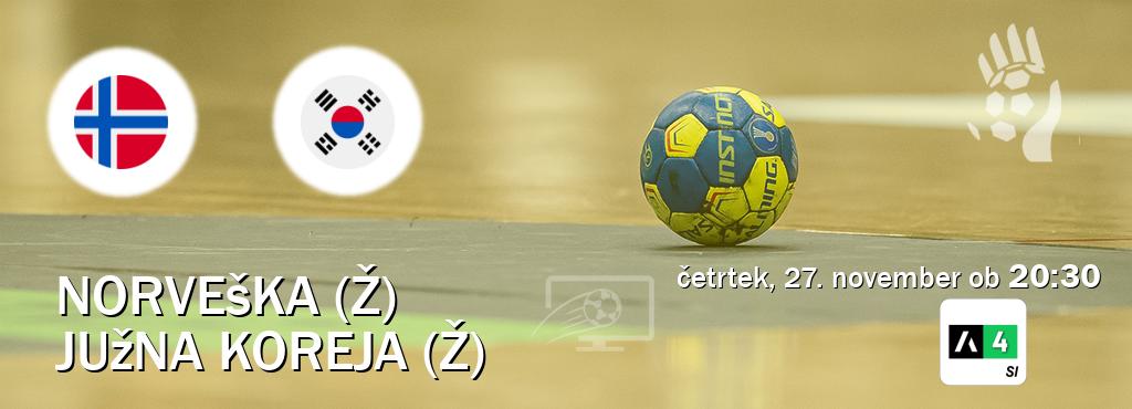 Norveška (Ž) in Južna Koreja (Ž) v živo na Arena Sport 4. Prenos tekme bo v četrtek, 27. november ob  20:30