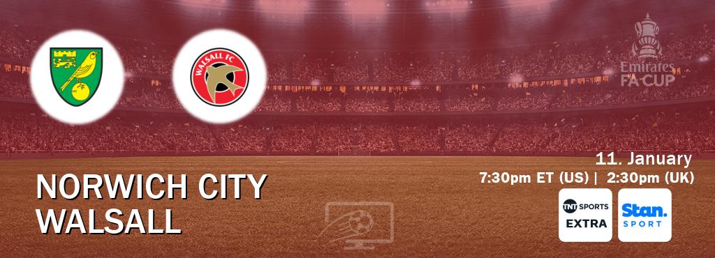 You can watch game live between Norwich City and Walsall on TNT Sports Extra(UK) and Stan Sport(AU).