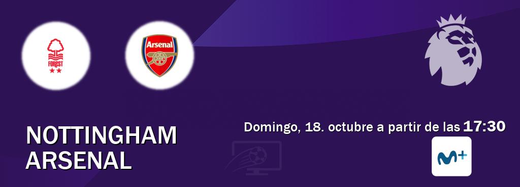 El partido entre Nottingham y Arsenal será retransmitido por Movistar Liga de Campeones  (domingo, 18. octubre a partir de las  17:30).