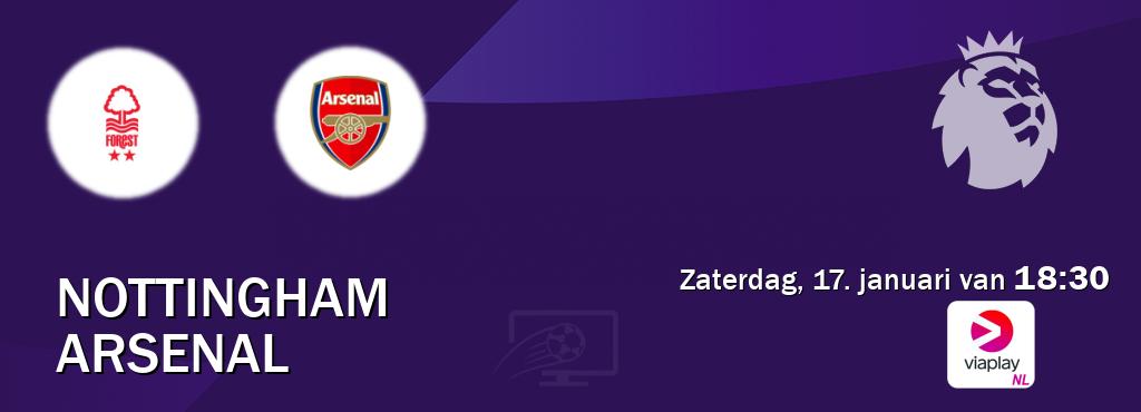 Wedstrijd tussen Nottingham en Arsenal live op tv bij Viaplay Nederland (zaterdag, 17. januari van  18:30).