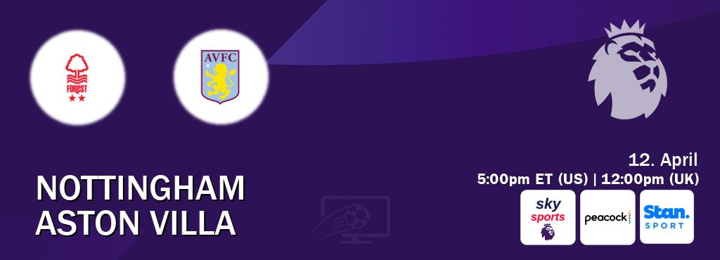 You can watch game live between Nottingham and Aston Villa on Sky Sports Premier League(UK), Peacock(US), Stan Sport(AU).
