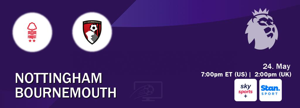 You can watch game live between Nottingham and Bournemouth on Sky Sports+(UK) and Stan Sport(AU).