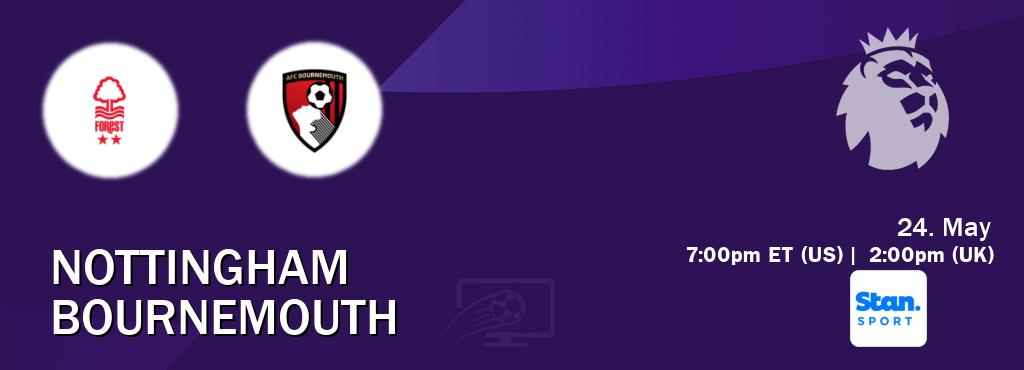 You can watch game live between Nottingham and Bournemouth on Stan Sport(AU).