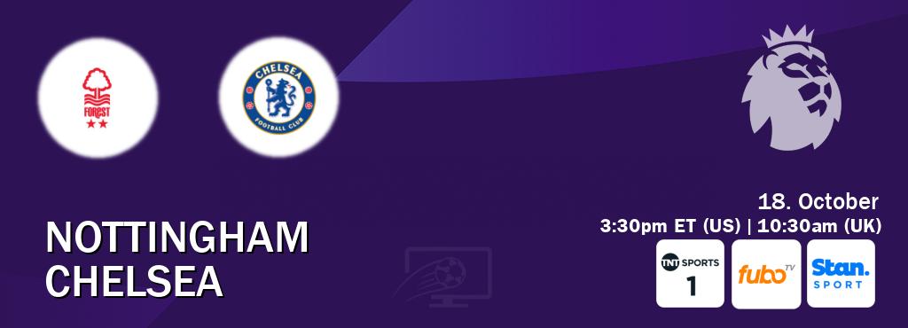 You can watch game live between Nottingham and Chelsea on TNT Sports 1(UK), fuboTV(US), Stan Sport(AU). You can watch game live between Nottingham and Chelsea on TNT Sports 1(UK), fuboTV(US), Stan Sport(AU).